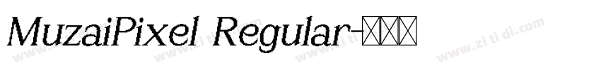 MuzaiPixel Regular字体转换